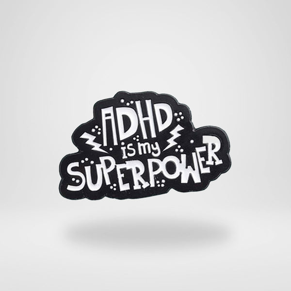 ADHD is my Superpower - Pin Badge