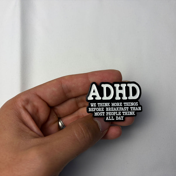 ADHD we think more - Pin Badge